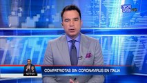 VIDEO | Compatriotas sin coronavirus en Italia