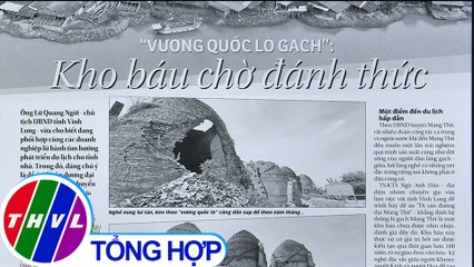 "Vương quốc lò gạch": Kho báu chờ đánh thức - Điểm báo (11/03/2020)