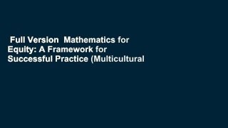 Full Version  Mathematics for Equity: A Framework for Successful Practice (Multicultural