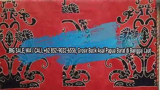 DISKON, WA / CALL +62 852-9032-6556, Distributor Batik Papua di Sumba Barat