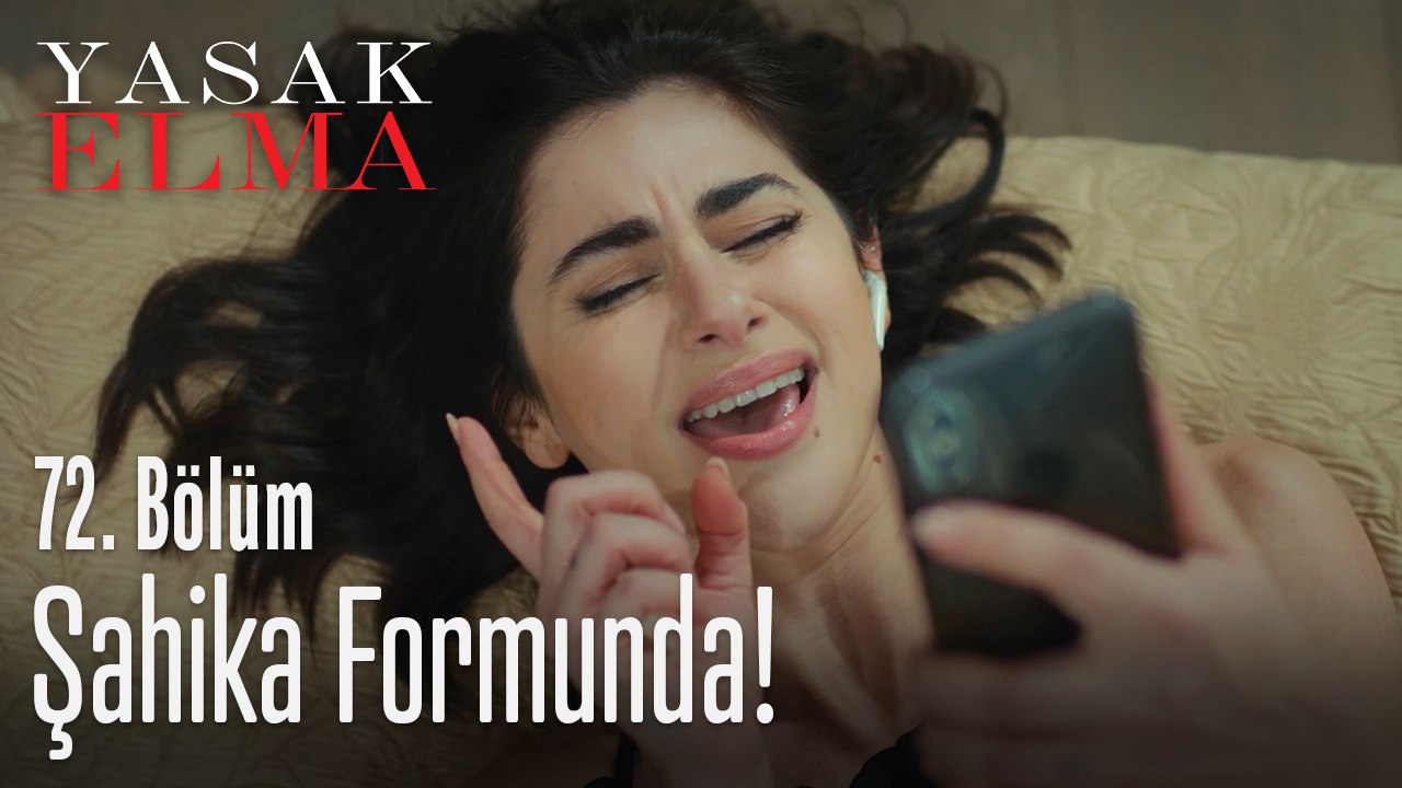 Şahika'nın keyfi yerinde  - Yasak Elma 72. Bölüm