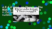 R.E.A.D Breaking Through: The Making of Minority Executives in Corporate America Full version