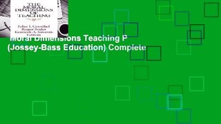 Moral Dimensions Teaching P (Jossey-Bass Education) Complete