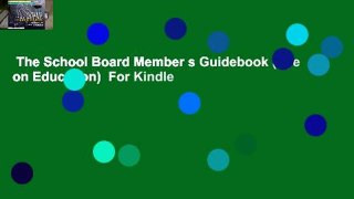 The School Board Member s Guidebook (Eye on Education)  For Kindle