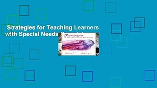 Strategies for Teaching Learners with Special Needs Complete