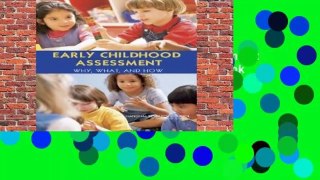 Full Version  Early Childhood Assessment: Why, What, and How?  Best Sellers Rank : #1