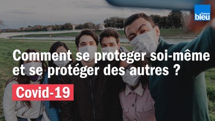 Comment se protéger soi-même et se protéger des autres ?