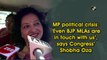 MP political crisis: ‘Even BJP MLAs are in touch with us’, says Congress’ Shobha Oza