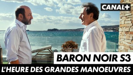 Baron Noir saison 3  - L'heure des grandes manoeuvres