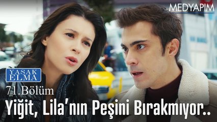 Yiğit, Lila'nın peşini bırakmıyor.. - Yasak Elma 71. Bölüm