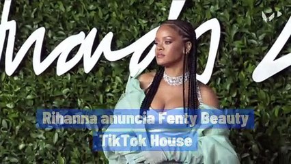 Rihanna anuncia Fenty Beauty TikTok House