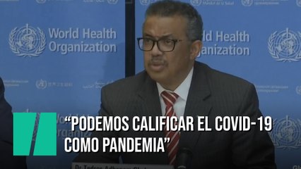 La OMS eleva el coronavirus a pandemia global