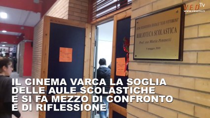 IL CINEMA VARCA LA SOGLIA DELLE AULE SCOLASTICHE  E SI FA MEZZO DI CONFRONTO E DI RIFLESSIONE