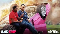 BAD TRIP Movie (2020) - Eric Andre, Lil Rel Howery, Tiffany Haddish