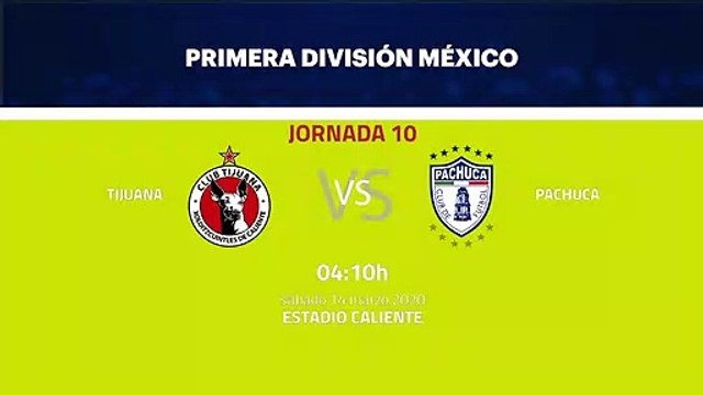 Previa partido entre Tijuana y Pachuca Jornada 10 Liga MX - Clausura