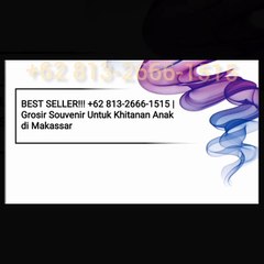 BEST SELLER!!! +62 813-2666-1515 | Grosir Souvenir Untuk Khitanan Anak di Makassar