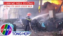5.000m2 nhà xưởng tại Thái Nguyên bị cháy rụi, thiệt hại hàng tỷ đồng