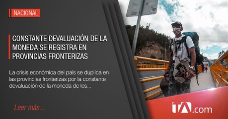 Constante devaluación de la moneda se registra en la frontera -Teleamazonas