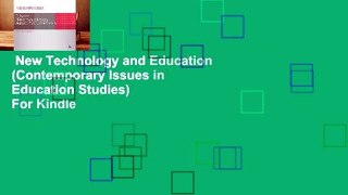 New Technology and Education (Contemporary Issues in Education Studies)  For Kindle