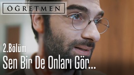 Sen bir de onları gör - Öğretmen 2. Bölüm