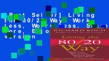 [Best Seller] Living the 80/20 Way: Work Less, Worry Less, Succeed More, Enjoy More Full version