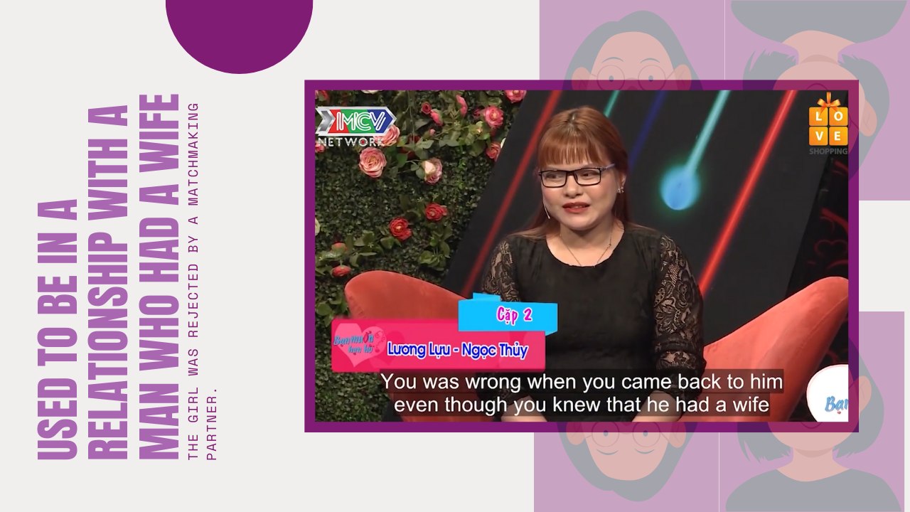 USED TO BE IN A RELATIONSHIP WITH A MAN WHO HAD A WIFE, THE GIRL WAS REJECTED BY A MATCHMAKING PARTNER