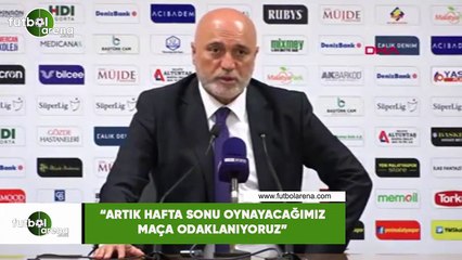 Hikmet Karaman: "Artık hafta sonu oynayacağımız maça odaklanıyoruz"