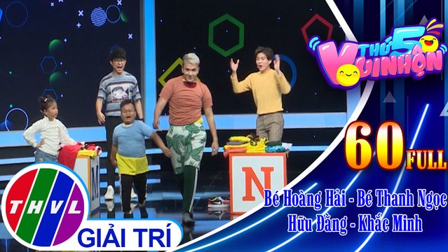 Thứ 5 vui nhộn - Tập 60: Bé Hoàng Hải - Bé Thanh Ngọc, diễn viên Hữu Đằng - Khắc Minh