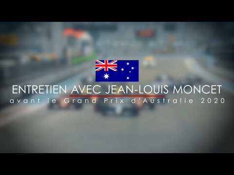 F1 - Entretien avec Jean-Louis Moncet avant le GP d'Australie 2020