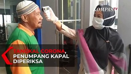 Cegah Virus Corona, Para Penumpang Kapal Diperiksa