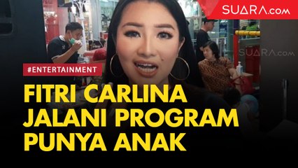 Ingin Punya Anak, Fitri Carlina Jalani Program Ini