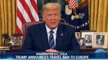 Trump Announces Travel Ban to Europe