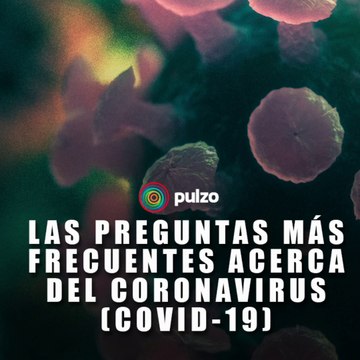Respuestas a las preguntas más frecuentes acerca del Coronavirus