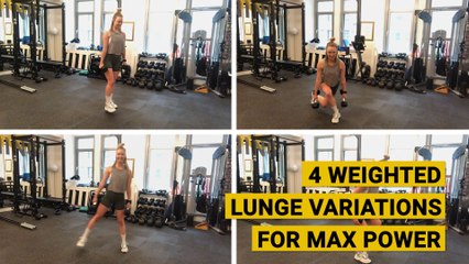 4 Weighted Lunge Variations for Max Power