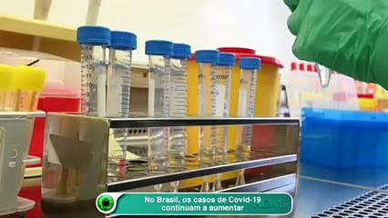 No Brasil, os casos de Covid-19 continuam a aumentar