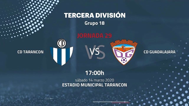 Previa partido entre CD Tarancon y CD Guadalajara Jornada 29 Tercera División