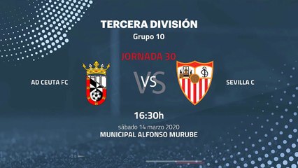 Previa partido entre AD Ceuta FC y Sevilla C Jornada 30 Tercera División