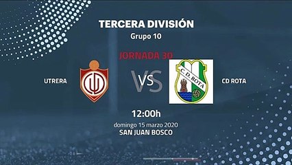 Previa partido entre Utrera y CD Rota  Jornada 30 Tercera División