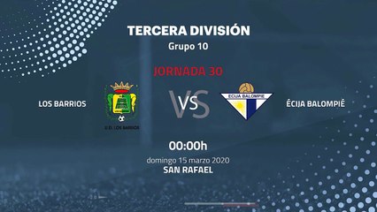 Previa partido entre Los Barrios y Écija Balompié Jornada 30 Tercera División