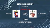 Previa partido entre CD Illescas y CD Pedroñeras Jornada 29 Tercera División