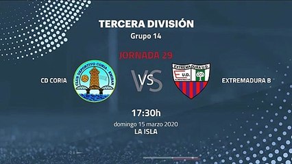 Previa partido entre CD Coria y Extremadura B Jornada 29 Tercera División