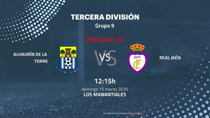 Previa partido entre Alhaurín De La Torre y Real Jaén Jornada 30 Tercera División