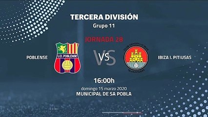 Previa partido entre Poblense y Ibiza I. Pitiusas Jornada 28 Tercera División