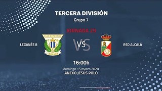 Previa partido entre Leganés B y RSD Alcalá Jornada 29 Tercera División