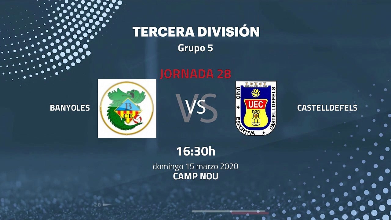 Previa partido entre Banyoles y Castelldefels Jornada 28 Tercera División