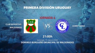 Previa partido entre Club Deportivo Maldonado y Cerro Largo Jornada 4 Apertura Uruguay