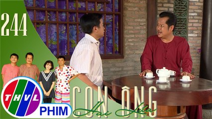 Con ông Hai Lúa - Tập 244[1]: Bảy Cò hoang mang vì đột nhiên tía trở nên khó tánh bất thường