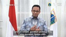 Pesan Gubernur Anies Baswedan untuk Warga Jakarta Tentang Penanganan Corona.