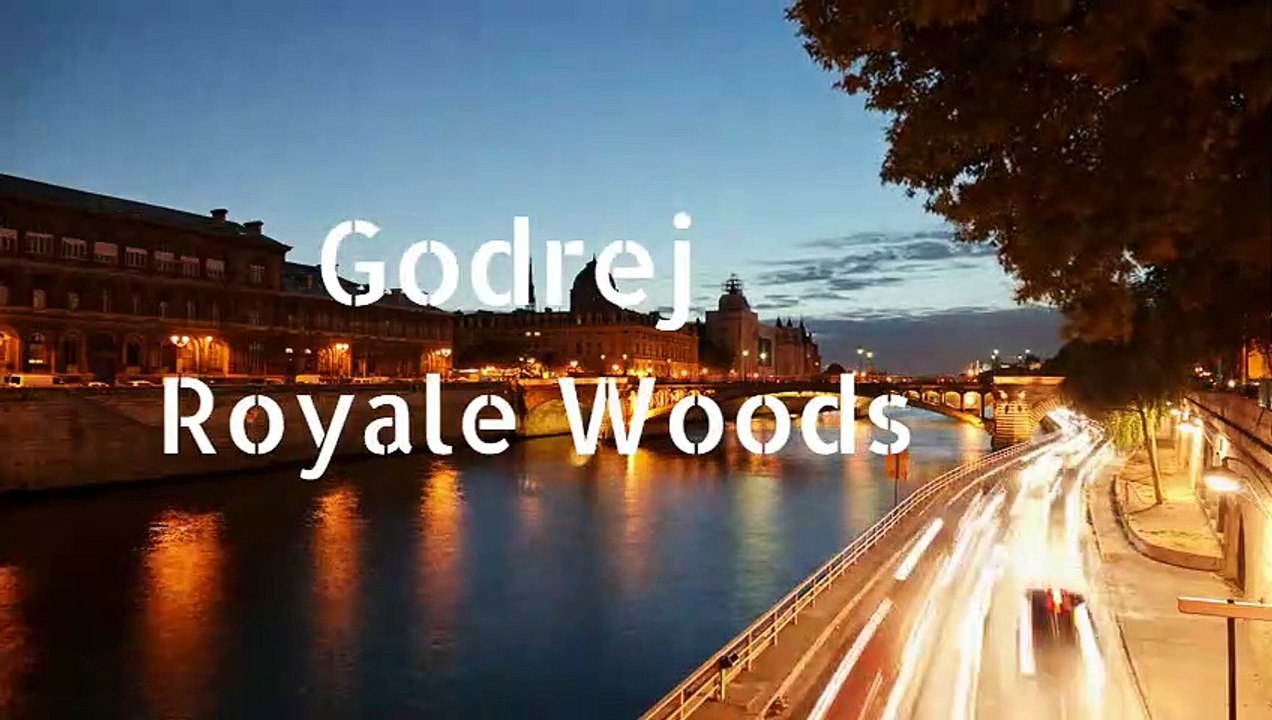 Godrej Properties Godrej Royale Woods