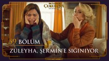 Züleyha, Şermin'e sığınıyor - Bir Zamanlar Çukurova 59. Bölüm